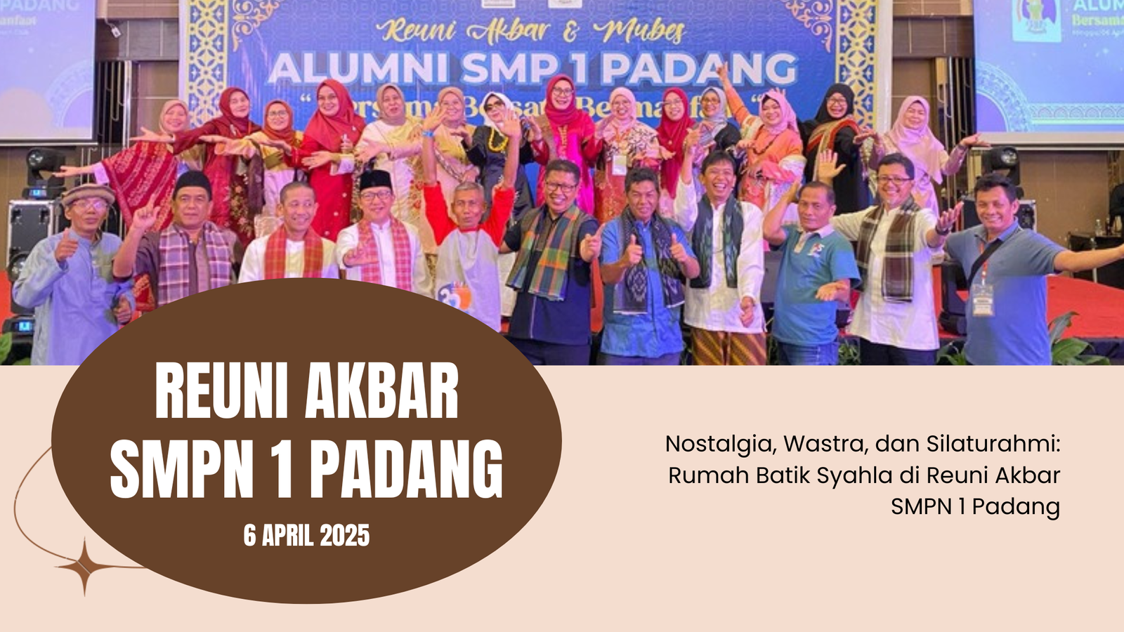 Rumah Batik Syahla memeriahkan Reuni Akbar SMPN 1 Padang dengan koleksi Batik Cap, Batik Tulis, Batik Abstrak, dan Kain Ecoprint. Saksikan kisah hangat kolaborasi budaya dan silaturahmi dalam momen bersejarah ini.