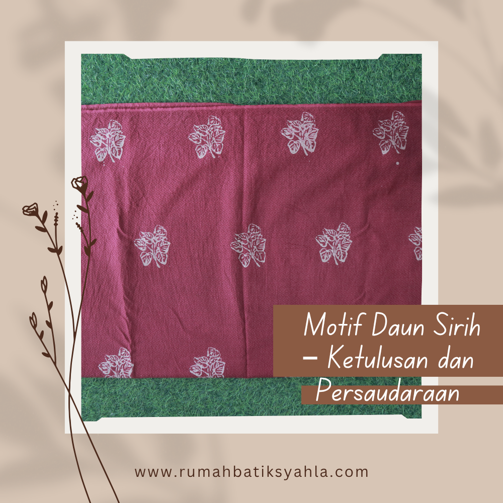 Kain batik Motif Daun Sirih – Dalam budaya Minangkabau, daun sirih bukan sekadar tanaman. Ia adalah simbol keramahtamahan, ketulusan, dan persaudaraan.
