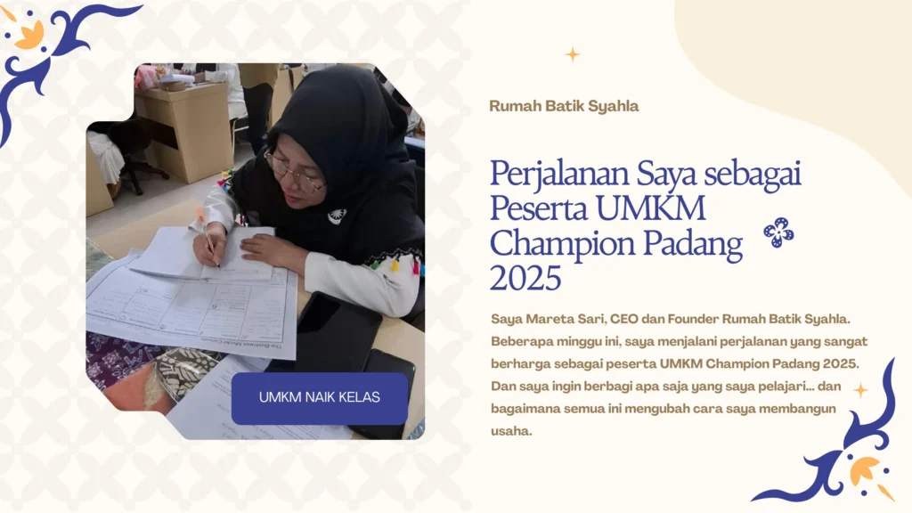 Perjalanan Menjadi UMKM Champion Padang 2025: